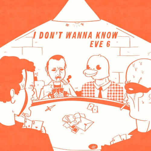 Pochette de I Don't Wanna Know par Eve 6 (single)