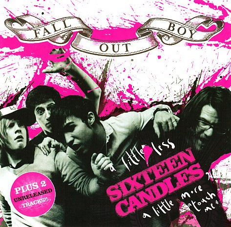 Fall Out Boy 的 A Little Less Sixteen Candles, a Little More “Touch Me” 單曲 封面