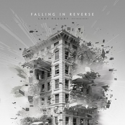 Falling In Reverse 的 Last Resort (Reimagined) 单曲封面