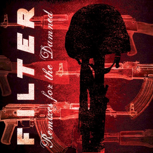 Cover-Artwork für das Album Remixes for the Damned von Filter