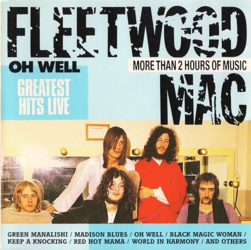 Pochette de Oh Well: Greatest Hits Live par Fleetwood Mac (album)