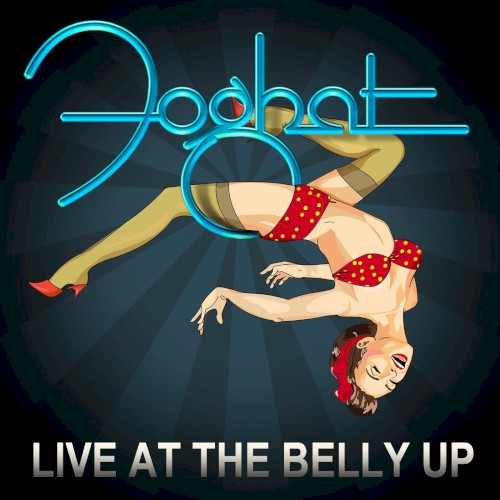 Pochette de Live at the Belly Up par Foghat (album)
