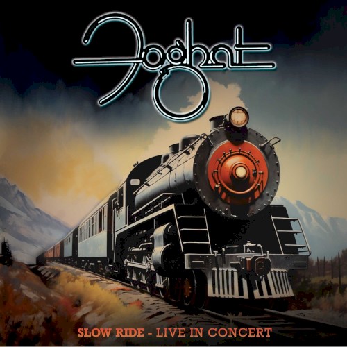 Slow Ride - Live in Concert by Foghat album cover art