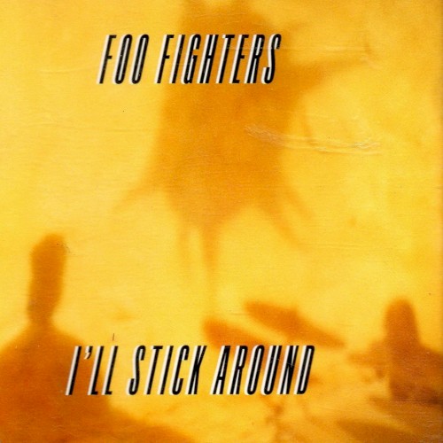 Foo Fighters 的 I’ll Stick Around 單曲 封面