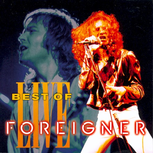 Cover-Artwork für das Album The Best of Foreigner Live von Foreigner