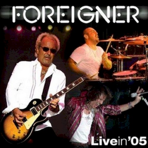 Portada del álbum Live in '05 de Foreigner