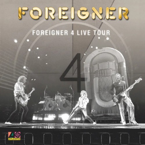 Cover-Artwork für das Album Foreigner 4 Live Tour von Foreigner