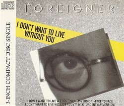 Pochette de I Don't Want To Live Without You par Foreigner (single)