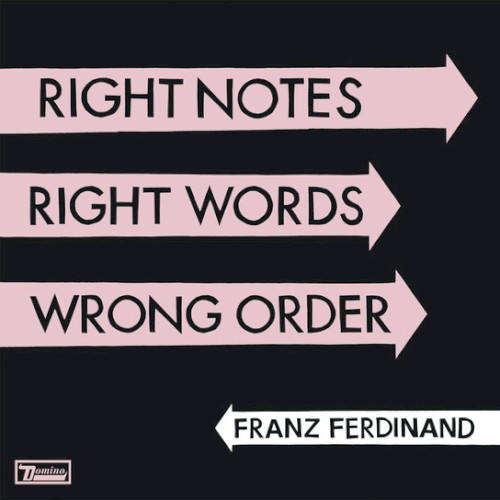 Franz Ferdinand 的 Right Notes, Right Words, Wrong Order 专辑封面