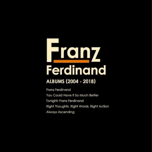 Franz Ferdinand 的 Albums (2004 - 2018) 專輯 封面