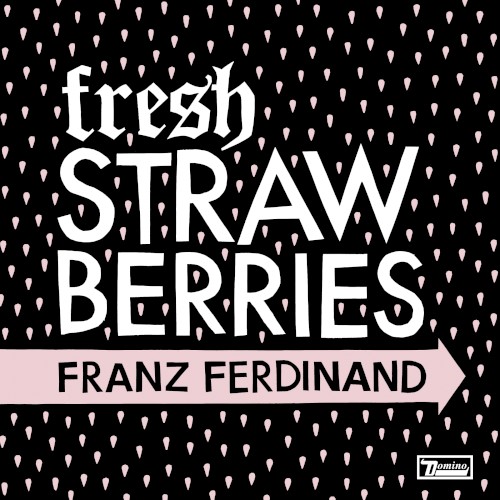 Pochette de Fresh Strawberries par Franz Ferdinand (single)
