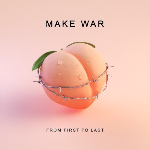 Cover-Artwork für die Single Make War von From First To Last