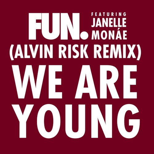 Cover-Artwork für die Single We Are Young (Alvin Risk remix) von fun.