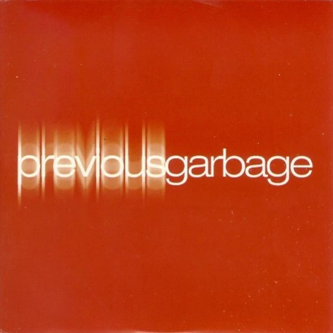 Cover-Artwork für das Album Previous Garbage von Garbage