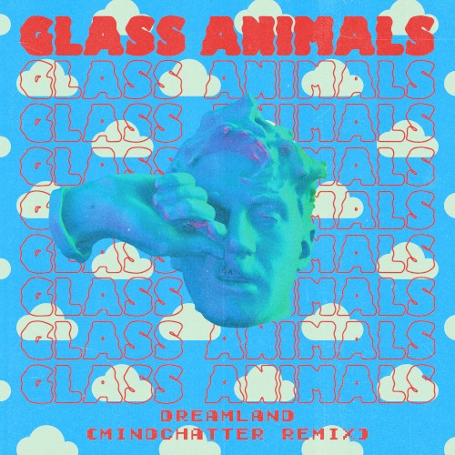 Dreamland (Mindchatter remix) by Glass Animals single cover art