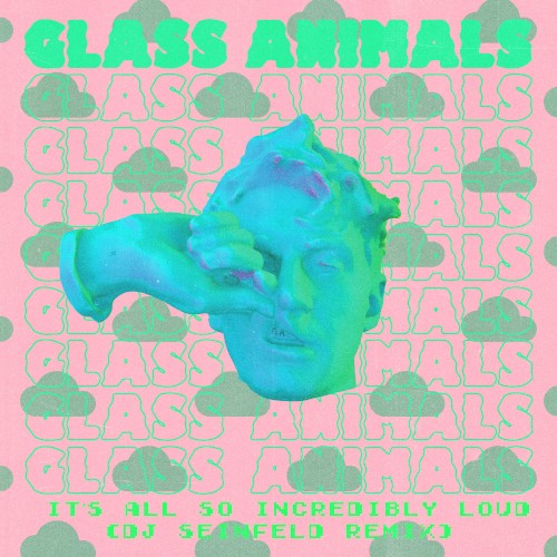 It’s All So Incredibly Loud (DJ Seinfeld remix) by Glass Animals single cover art