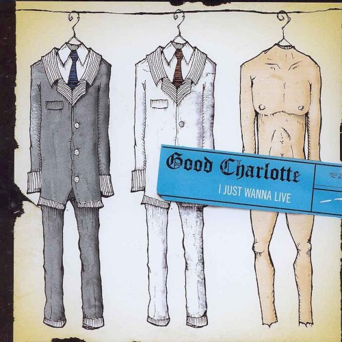 Good Charlotte 的 I Just Wanna Live 单曲封面