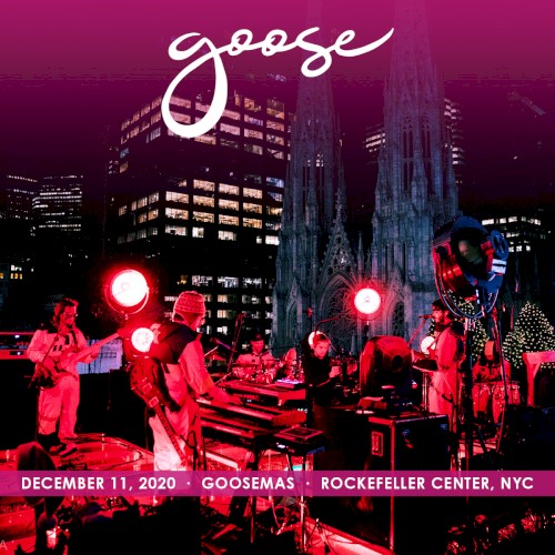 Portada del álbum 2020-12-11: Goosemas, Rockefeller Center, New York, NY, USA de Goose