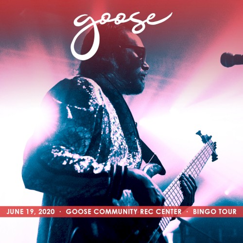 2020-06-19: Goose Community Rec Center, Norwalk, CT, USA by Goose album cover art