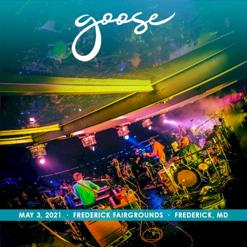 Portada del álbum 2021-05-03: Frederick Fairgrounds, Frederick, MD, USA de Goose