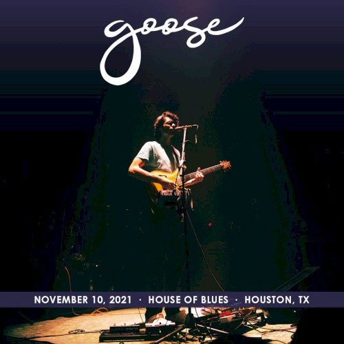 Portada del álbum 2021-11-10: House Of Blues, Houston, TX, USA de Goose