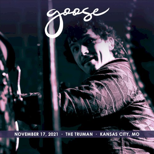 2021-11-17: The Truman, Kansas City, MO, USA by Goose album cover art