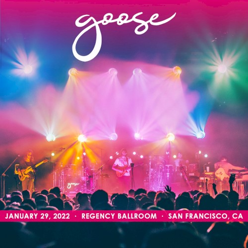 2022-01-29: Regency Ballroom, San Francisco, CA, USA by Goose album cover art