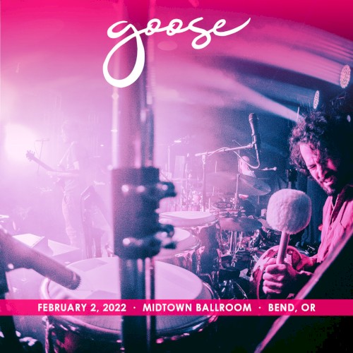 Goose 的 2022-02-02: Midtown Ballroom, Bend, OR, USA 專輯 封面