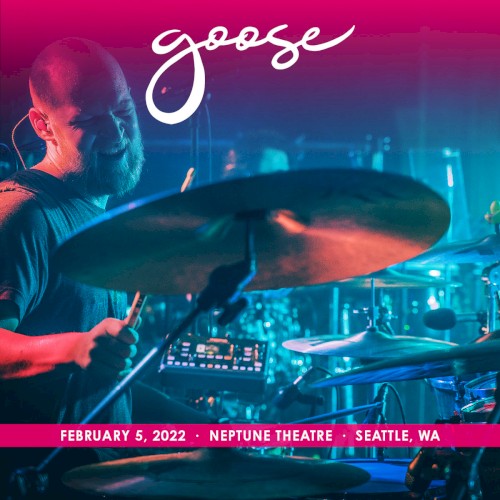2022-02-05: Neptune Theatre, Seattle, WA, USA by Goose album cover art