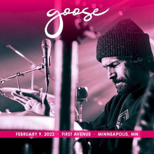 Cover-Artwork für das Album 2022-02-09: First Avenue, Minneapolis, MN, USA von Goose