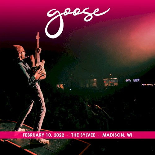 Portada del álbum 2022-02-10: The Sylvee, Madison, WI, USA de Goose