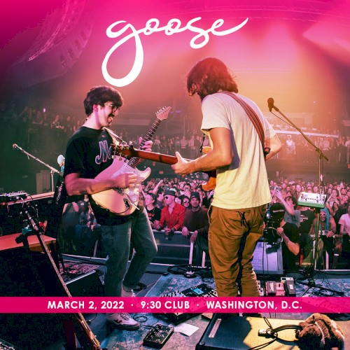 Portada del álbum 2022-03-02: 9:30 Club, Washington, D.C., USA de Goose