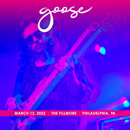 Pochette de 2022-03-12: The Fillmore, Philadelphia, PA, USA par Goose (album)