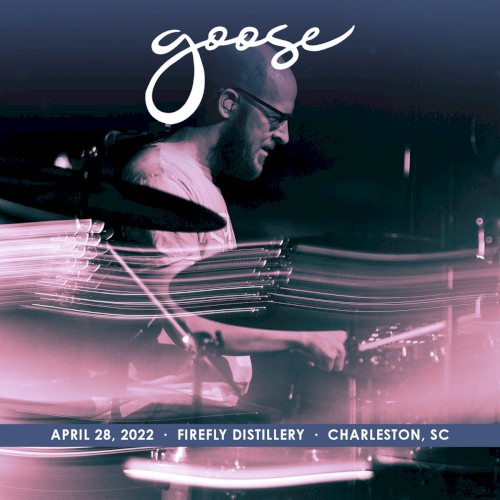 Cover-Artwork für das Album 2022-04-28: Firefly Distillery, Charleston, SC, USA von Goose