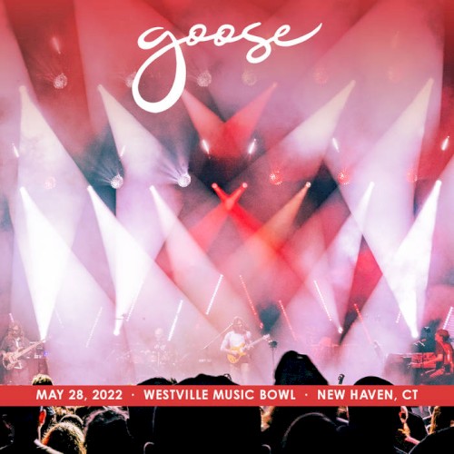 Portada del álbum 2022-05-28: Westville Music Bowl, New Haven, CT, USA de Goose
