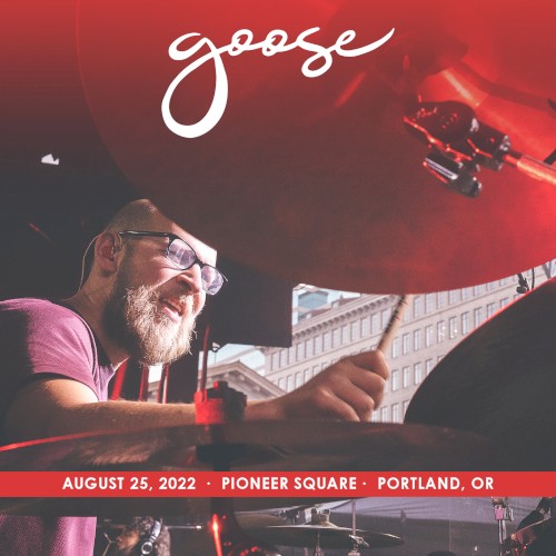 2022-08-25: Pioneer Square, Portland, OR, USA by Goose album cover art