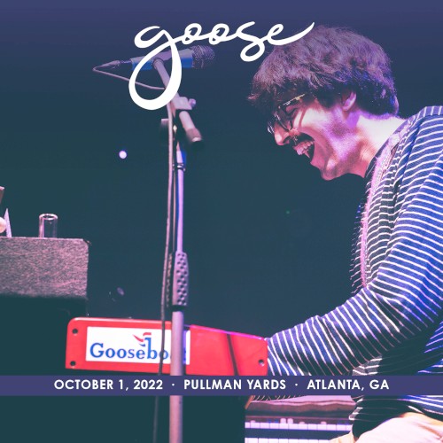 2022-10-01: Pullman Yards, Atlanta, GA, USA by Goose album cover art