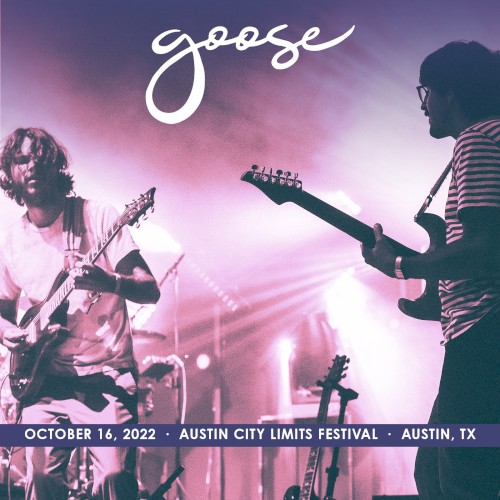 2022-10-16: Austin City Limits Festival, Austin, TX by Goose album cover art