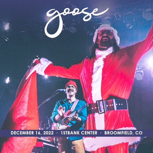 Portada del álbum 2022-12-16: Goosemas IX, 1STBANK Center, Broomfield, CO de Goose