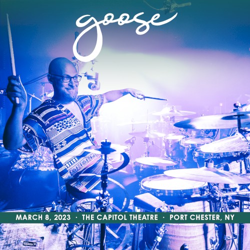 2023-03-08: The Capitol Theatre, Port Chester, NY by Goose album cover art
