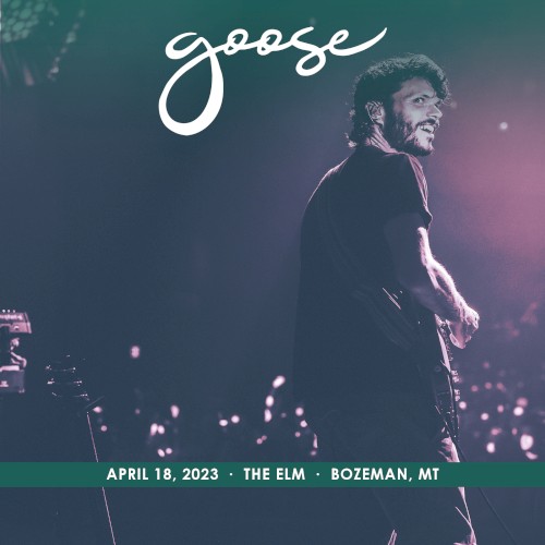 Portada del álbum 2023-04-18: The Elm, Bozeman, MT de Goose
