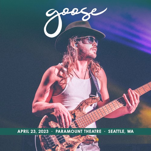 2023-04-23: Paramount Theatre, Seattle, WA by Goose album cover art