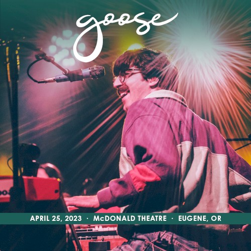 Goose 的 2023-04-25: McDonald Theatre, Eugene, OR 专辑封面