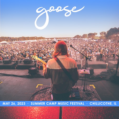 Pochette de 2023-05-26: Summer Camp Music Festival, Chillicothe, IL par Goose (album)