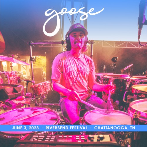 Goose 的 2023-06-03: Riverbend Festival, Chattanooga, TN 專輯 封面