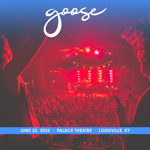 Pochette de 2023-06-22: Palace Theatre, Louisville, KY par Goose (album)