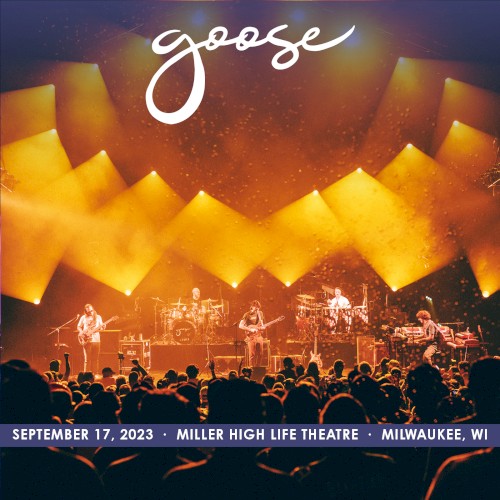 Portada del álbum 2023-09-17: Miller High Life Theatre, Milwaukee, WI de Goose