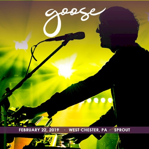 Goose 的 2019-02-22: Sprout Music Collective, West Chester, PA, USA 专辑封面