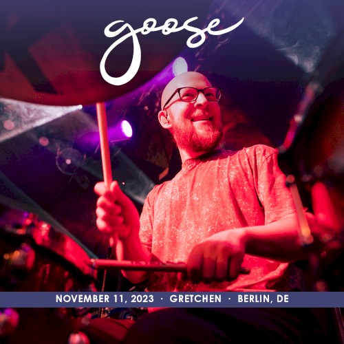 Portada del álbum 2023-11-11: Gretchen, Berlin, Germany de Goose