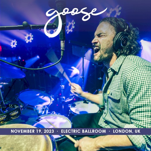 Cover-Artwork für das Album 2023-11-19: Electric Ballroom, London, UK von Goose